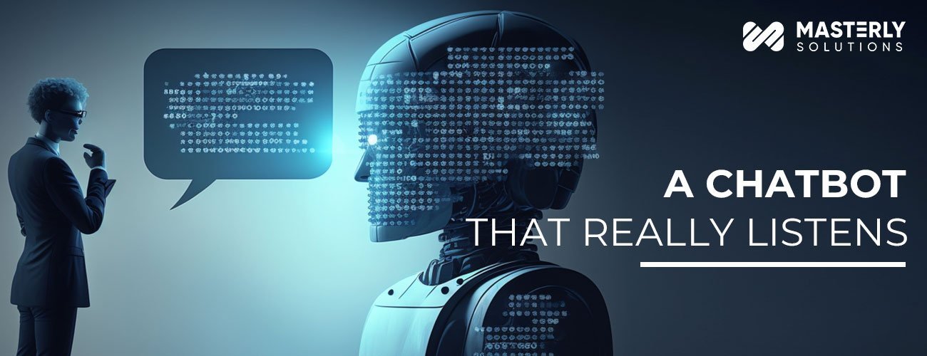 a-chatbot-that-really-listens